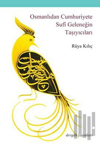 Osmanlıdan Cumhuriyete Sufi Geleneği Taşıyıcıları