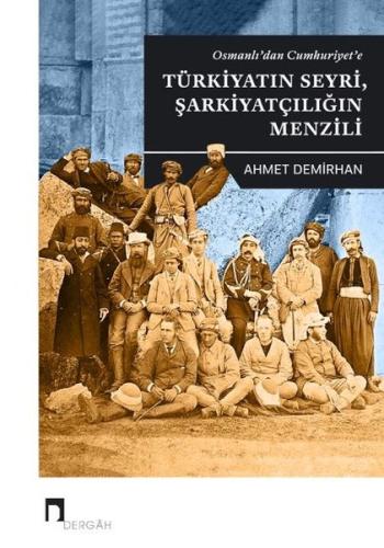 Osmanlı'dan Cumhuriyet'e Türkiyatın Seyri Şarkiyatçılığın Menzili | Ki