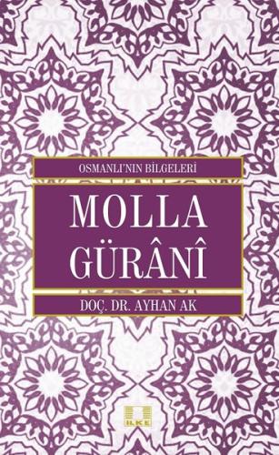 Osmanlı'nın Bilgeleri-Molla Gürani | Kitap Ambarı