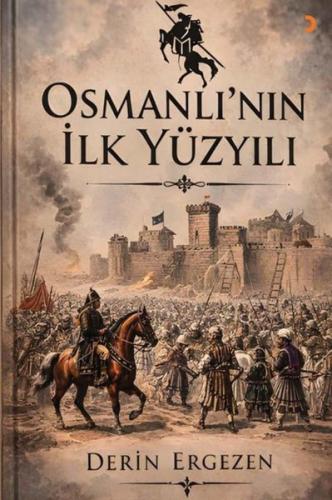 Osmanlı'nın İlk Yüzyılı