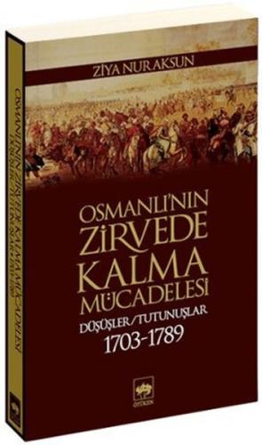 Osmanlı'nın Zirvede Kalma Mücadelesi | Kitap Ambarı