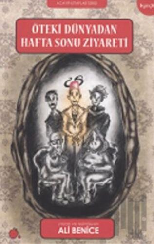 Öteki Dünyadan Haftasonu Ziyareti