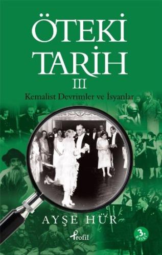 Öteki Tarih -3  Kemalist Devrimler ve İsyanlar