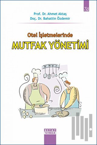 Otel İşletmelerinde Mutfak Yönetimi