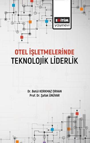 Otel İşletmelerinde Teknolojik Liderlik