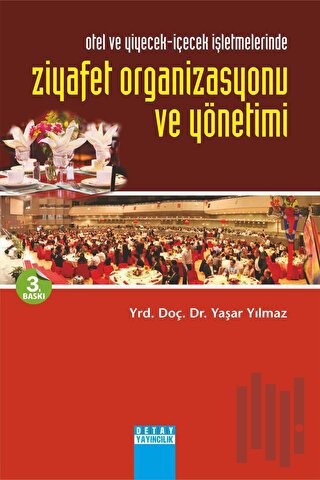 Otel ve Yiyecek İçecek İşletmelerinde Ziyafet Organizasyonu ve Yönetim