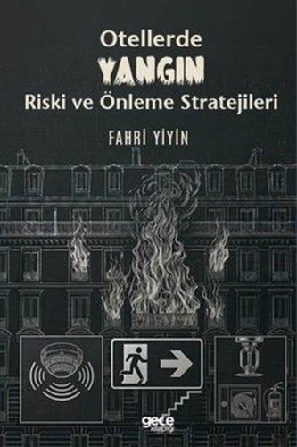 Otellerde Yangın Riski ve Önleme Stratejileri