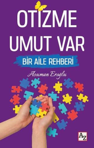 Otizme Umut Var - Bir Aile Rehberi