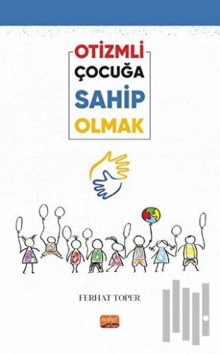 Otizmli Çocuğa Sahip Olmak