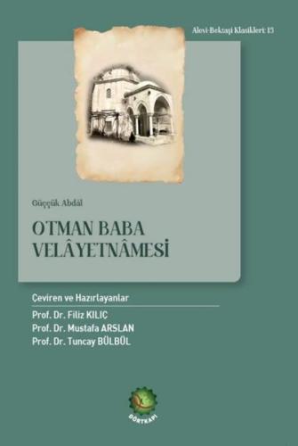 Otman Baba Velayetnamesi - İnceleme Sadeleştirilmiş Metin Tenkitli Metin