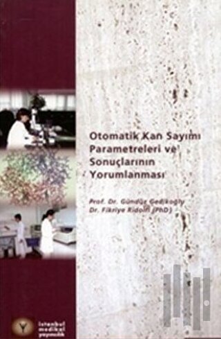 Otomatik Kan Sayımı Parametreleri ve Sonuçlarının Yorumlanması