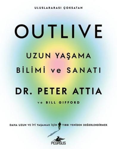 Outlive - Uzun Yaşama Bilimi ve Sanatı