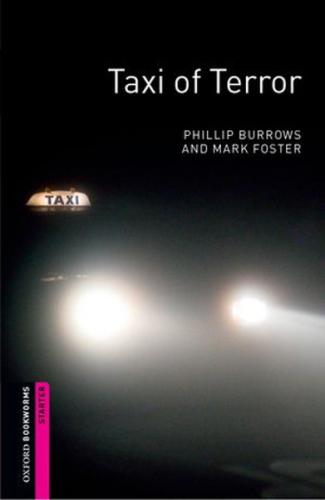 Oxford Bookworms Library: Starter: Taxi of Terror: 250 Headwords
