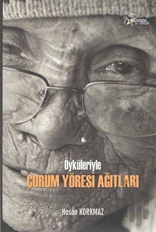 Öyküleriyle Çorum Yöresi Ağıtları