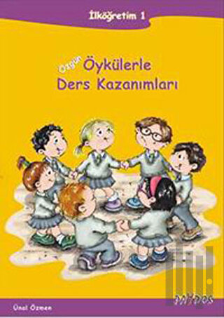 Öykülerle Ders Kazanımları İlköğretim 1