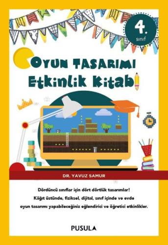 Oyun Tasarımı ve Etkinlik Kitabı 4. Sınıf | Kitap Ambarı