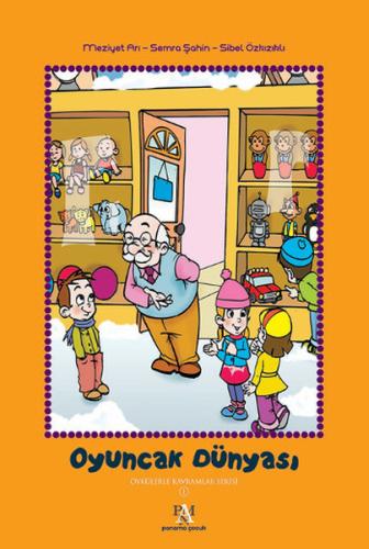 Oyuncak Dünyası - Öykülerle Kavramlar Serisi 1 (Ciltli)