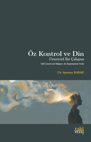 Öz Kontrol ve Din - Deneysel Bir Çalışma