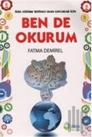 Özel Eğitime İhtiyacı Olan Çocuklar İçin Ben De Okurum