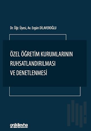 Özel Öğretim Kurumlarının Ruhsatlandırılması ve Denetlenmesi