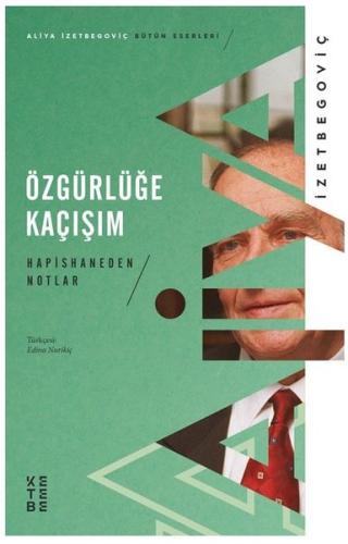 Özgürlüğe Kaçışım-Hapishaneden Notlar 1983-1988 | Kitap Ambarı