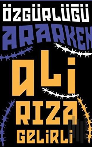 Özgürlüğü Ararken | Kitap Ambarı