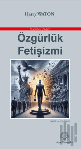 Özgürlük Fetişizmi