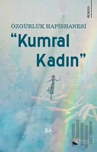 Özgürlük Hapishanesi - Kumral Kadın