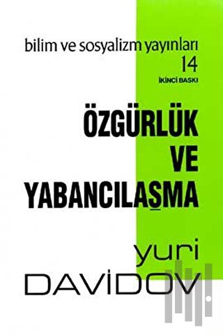 Özgürlük Ve Yabancılaşma | Kitap Ambarı