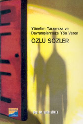 Özlü Sözler-Yönetim Tarzımıza Davranışımıza Yön Veren
