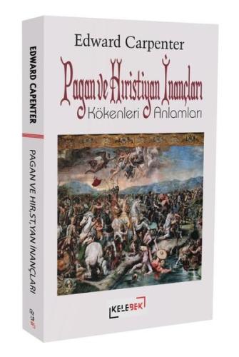 Pagan ve Hristiyan İnançları - Kökenleri ve Anlamları | Kitap Ambarı