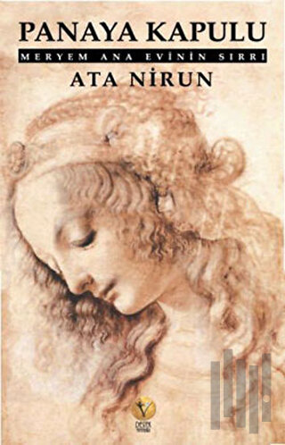Panaya Kapulu Meryem Ana Evinin Sırrı