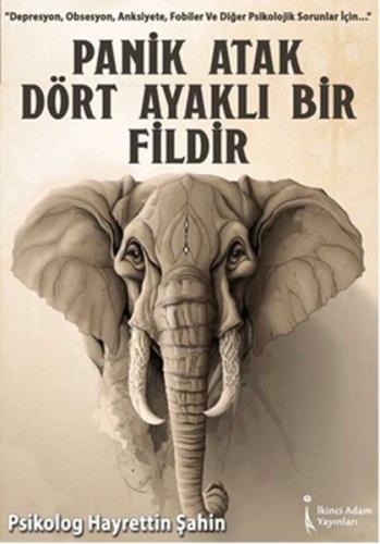 Panik Atak Dört Ayaklı Bir Fildir