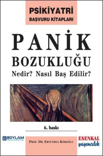 Panik Bozukluğu Nedir? Nasıl Baş Edilir? Psikiyatri Başvuru Kitapları 