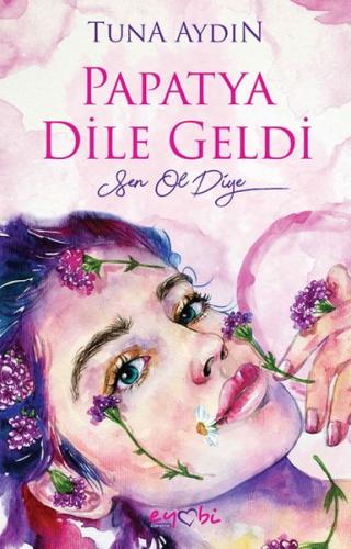 Papatya Dile Geldi | Kitap Ambarı