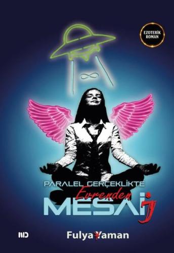 Paralel Gerçeklikte Mesai - Evrenden Mesaj