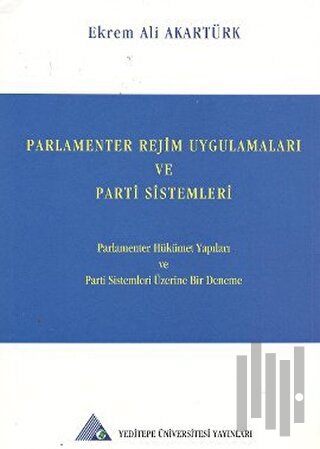 Parlamenter Rejim Uygulamaları ve Parti Sistemleri | Kitap Ambarı