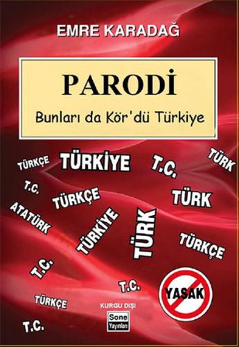 Parodi - Bunlar da Kör'dü Türkiye