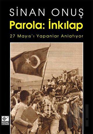 Parola: İnkılap 27 Mayıs’ı yapanlar Anlatıyor