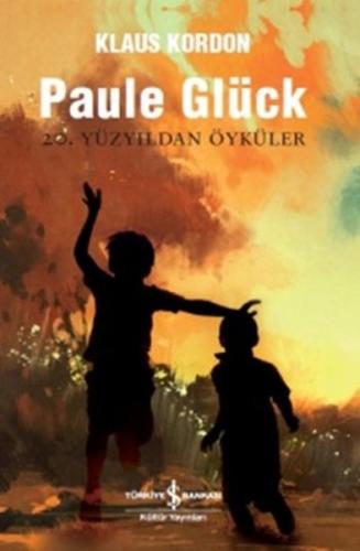 Paule Glück - 20. Yüzyıldan Öyküler
