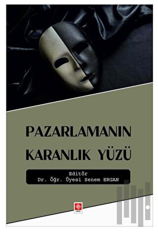 Pazarlamanın Karanlık Yüzü