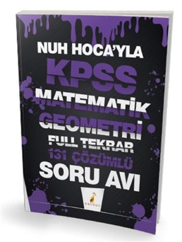 Pelikan Nuh Hocay'la KPSS Matematik Geometri Full Tekrar 131 Çözümlü Soru Avı (Yeni)