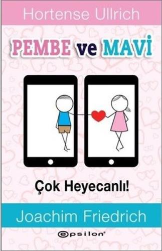 Pembe ve Mavi-Çok Heyecanlı! (Ciltli)