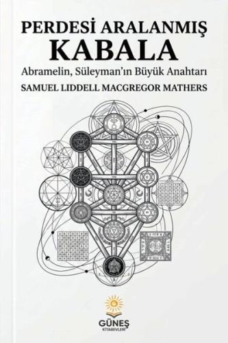 Perdesi Aralanmış Kabala - Abramelin Süleyman'ın Büyük Anahtarı
