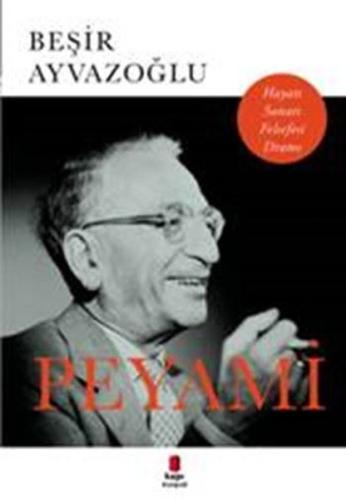 Peyami - Hayatı Sanatı Felsefesi Dramı