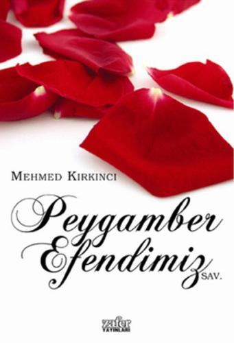 Peygamber Efendimiz (SAV) | Kitap Ambarı