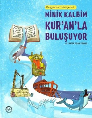 Peygamber Hikayeleri - Minik Kalbim Kur'an'la Buluşuyor
