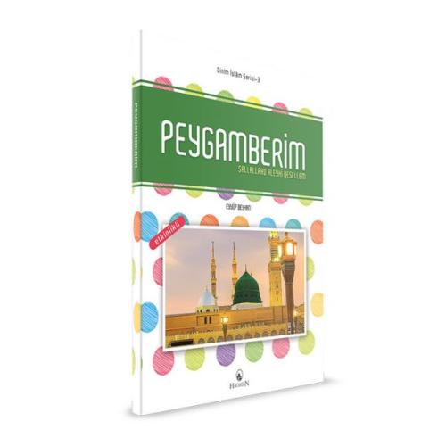 Peygamberim Sallallahu Aleyhi Vesellem - Dinim İslam Serisi 3 | Kitap 