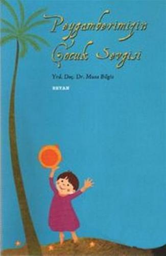 Peygamberimiz'in Çocuk Sevgisi