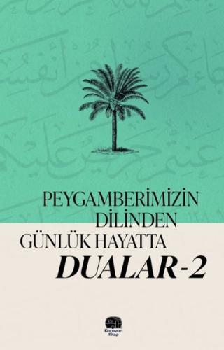 Peygamberimizin Dilinden Günlük Hayatta Dualar 2